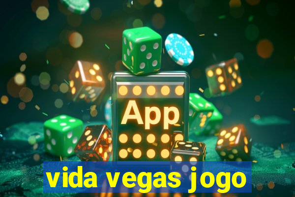 vida vegas jogo